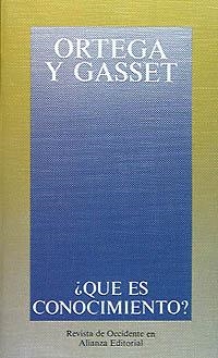 ¿Qué es conocimiento? | 9788420641256 | Ortega y Gasset, José | Librería Castillón - Comprar libros online Aragón, Barbastro