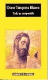 TODO ES COMPARABLE (COMPACTOS) | 9788433967589 | TUSQUETS, OSCAR | Librería Castillón - Comprar libros online Aragón, Barbastro