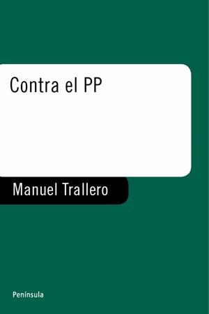 CONTRA EL PP | 9788483075968 | TRALLERO SANZ, MANUEL | Librería Castillón - Comprar libros online Aragón, Barbastro