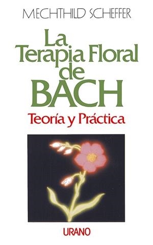 La terapia floral de Bach | 9788479530273 | Scheffer, Mechthild | Librería Castillón - Comprar libros online Aragón, Barbastro