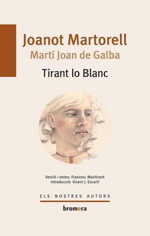 TIRANT LO BLANC (BROMERA) | 9788476600580 | MARTORELL, JOANOT | Librería Castillón - Comprar libros online Aragón, Barbastro