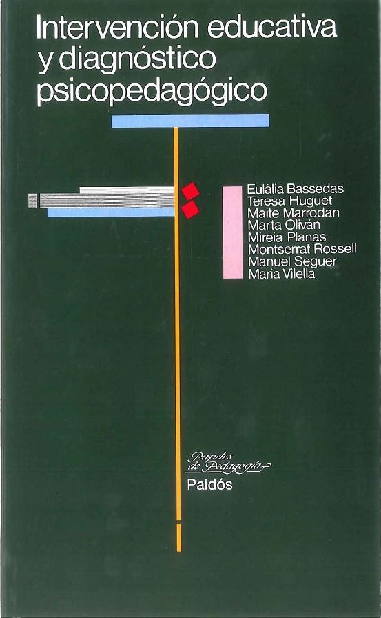 INTERVENCION EDUCATIVA Y DIAGNOSTICO PSICOPEDAGOGICO | 9788475096896 | BASSEDAS, EULALIA | Librería Castillón - Comprar libros online Aragón, Barbastro