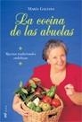 COCINA DE LAS ABUELAS, LA | 9788427030213 | GALIANA, MARIA | Librería Castillón - Comprar libros online Aragón, Barbastro