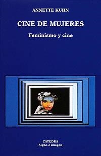 El cine de mujeres | 9788437610061 | Kuhn, Annette | Librería Castillón - Comprar libros online Aragón, Barbastro