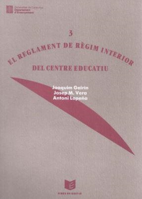reglament de règim interior del centre educatiu/El | 9788439315124 | Gairin , Joaquim/Vera , Josep M./Lapeña , Antoni | Librería Castillón - Comprar libros online Aragón, Barbastro