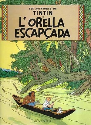 ORELLA ESCAPCADA, L' | 9788426111814 | HERGE (SEUD. DE GEORGES REMY) | Librería Castillón - Comprar libros online Aragón, Barbastro