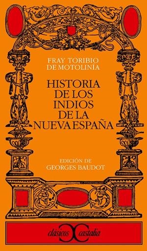 Historia de los indios de la Nueva España | 9788470394645 | Benavente Motolinía, Fray Toribio de | Librería Castillón - Comprar libros online Aragón, Barbastro