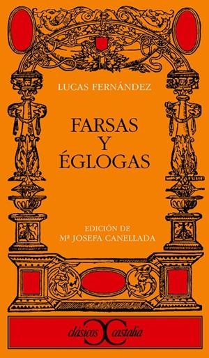 Farsas y églogas. | 9788470392214 | Fernández, Lucas | Librería Castillón - Comprar libros online Aragón, Barbastro
