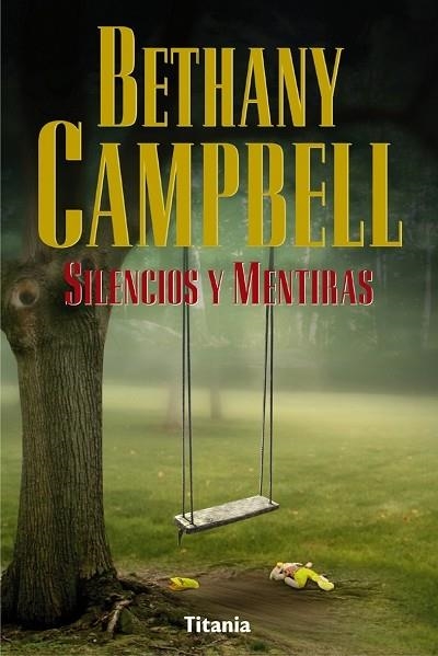 SILENCIOS Y MENTIRAS | 9788495752451 | CAMPBELL, BETHANY | Librería Castillón - Comprar libros online Aragón, Barbastro