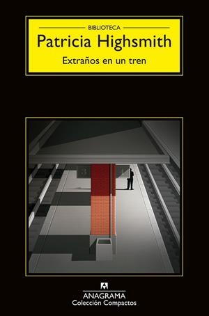 EXTRAÑOS EN UN TREN (COMPACTOS) % | 9788433920157 | HIGHSMITH, PATRICIA | Librería Castillón - Comprar libros online Aragón, Barbastro