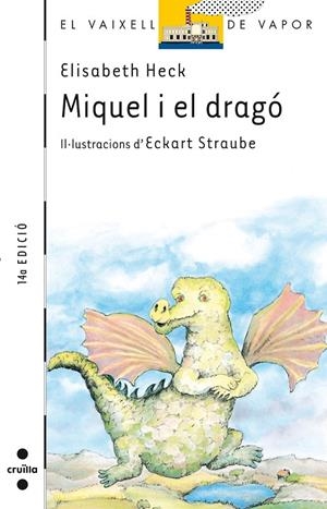 MIQUEL I EL DRAGO (VVBLANC) | 9788476291337 | HECK, ELISABETH | Librería Castillón - Comprar libros online Aragón, Barbastro