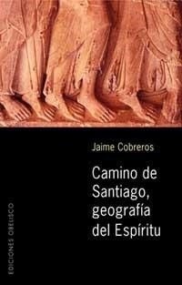 CAMINO DE SANTIAGO, GEOGRAFIA DEL ESPIRITU | 9788497770729 | COBREROS, JAIME | Librería Castillón - Comprar libros online Aragón, Barbastro