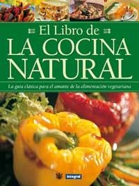 LIBRO DE LA COCINA NATURAL, EL | 9788479010423 | Librería Castillón - Comprar libros online Aragón, Barbastro
