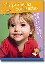 MIS PRIMERAS CONQUISTAS. DESARROLLO Y ESTIMULACION DEL NIÑO | 9788434240162 | RIZO, MONTSERRAT | Librería Castillón - Comprar libros online Aragón, Barbastro