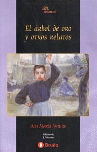 El  árbol de oro y otros relatos | 9788421614709 | Matute, Ana María | Librería Castillón - Comprar libros online Aragón, Barbastro
