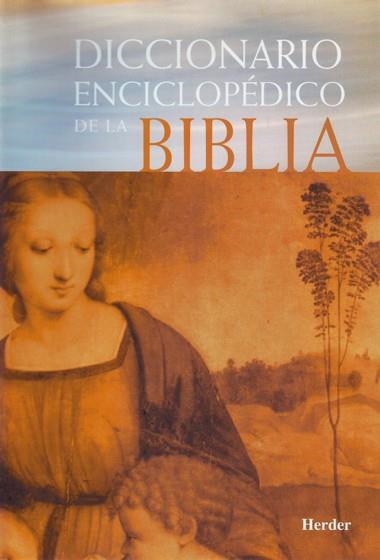 Diccionario enciclopédico de la Biblia | 9788425418150 | Bogaert, Pierre-Maurice/Delcor, Matthias/Jacob, Edmond/Lipinski, Édouard/Martin-Achard, Robert/Ponth | Librería Castillón - Comprar libros online Aragón, Barbastro