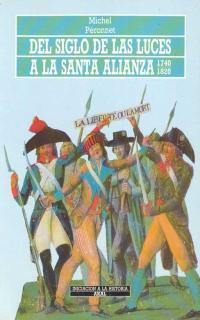DEL SIGLO DE LAS LUCES A LA SANTA ALIANZA | 9788476005132 | PERONNET, MICHEL | Librería Castillón - Comprar libros online Aragón, Barbastro