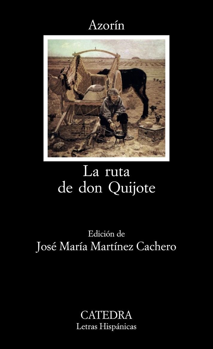 RUTA DE DON QUIJOTE, LA (LH) | 9788437604985 | AZORIN | Librería Castillón - Comprar libros online Aragón, Barbastro