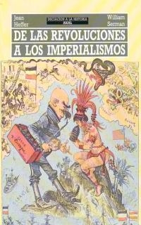 DE LAS REVOLUCIONES A LOS IMPERIALISMOS | 9788476003466 | HEFFER, JEAN | Librería Castillón - Comprar libros online Aragón, Barbastro