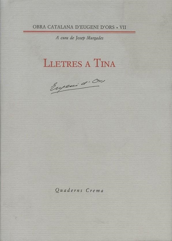 Lletres a Tina | 9788477270942 | d'Ors, Eugeni | Librería Castillón - Comprar libros online Aragón, Barbastro