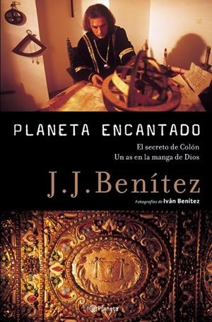 PLANETA ENCANTADO, EL. EL SECRETO DE COLON. UN AS EN LA MANG | 9788408050872 | BENITEZ, JUAN JOSE | Librería Castillón - Comprar libros online Aragón, Barbastro