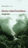 ANGOSTA | 9788432211850 | ABAD FACIOLINCE, HECTOR | Librería Castillón - Comprar libros online Aragón, Barbastro