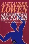 LA EXPERIENCIA DEL PLACER | 9788475099361 | Alexander Lowen | Librería Castillón - Comprar libros online Aragón, Barbastro