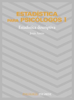 ESTADISTICA PARA PSICOLOGOS 1. | 9788436800821 | AMON HORTELANO, JESUS | Librería Castillón - Comprar libros online Aragón, Barbastro