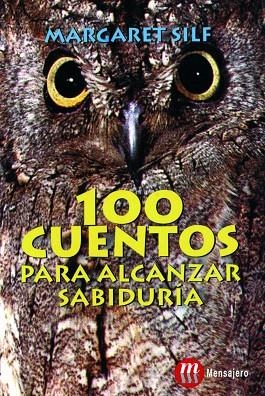 100 CUENTOS PARA ALCANZAR LA SABIDURIA | 9788427125797 | SILF, MARGARET | Librería Castillón - Comprar libros online Aragón, Barbastro