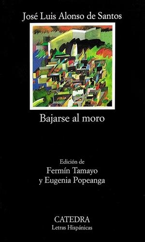 BAJARSE AL MORO (LH) | 9788437607719 | ALONSO DE SANTOS, JOSE LUIS | Librería Castillón - Comprar libros online Aragón, Barbastro