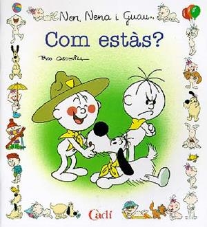 COM ESTAS ? (NEN NENA I GUAU) | 9788447407545 | CAPDEVILA BLANCO, FRANCISCO | Librería Castillón - Comprar libros online Aragón, Barbastro