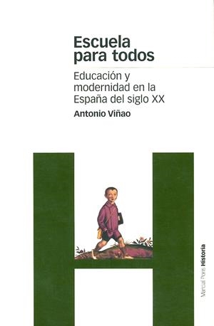 ESCUELA PARA TODOS. EDUCACION Y MODERNIDAD EN LA ESPAÑA DEL | 9788495379726 | VIÑAO, ANTONIO | Librería Castillón - Comprar libros online Aragón, Barbastro