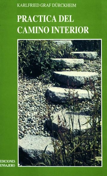 PRACTICA DEL CAMINO INTERIOR | 9788427118850 | DURCKHEIM, KALFRIED GRAF | Librería Castillón - Comprar libros online Aragón, Barbastro