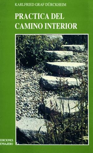 PRACTICA DEL CAMINO INTERIOR | 9788427118850 | DURCKHEIM, KALFRIED GRAF | Librería Castillón - Comprar libros online Aragón, Barbastro