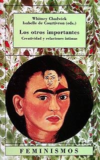 Los otros importantes | 9788437612683 | Chadwick, Whitney / Courtrivron, Isabelle de | Librería Castillón - Comprar libros online Aragón, Barbastro