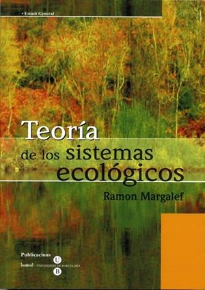 Teoría de los sistemas ecológicos | 9788447502134 | Margalef Lopez, Ramon | Librería Castillón - Comprar libros online Aragón, Barbastro
