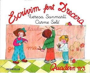 ESCRIVIM FENT DRECERA QUADERN 3 | 9788472104709 | SANMARTI GARCIA, TERESA | Librería Castillón - Comprar libros online Aragón, Barbastro