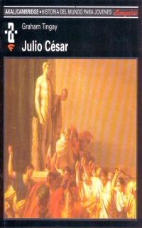JULIO CESAR (HISTORIA MUNDO PARA JOVENES) | 9788446004134 | TINGAY, GRAHAM | Librería Castillón - Comprar libros online Aragón, Barbastro