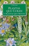 PLANTAS QUE CURAN Y PLANTAS QUE MATAN. | 9788477202325 | RENGADE, J. | Librería Castillón - Comprar libros online Aragón, Barbastro