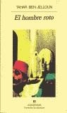 HOMBRE ROTO, EL | 9788433906663 | BEN JELLOUN, TAHAR | Librería Castillón - Comprar libros online Aragón, Barbastro