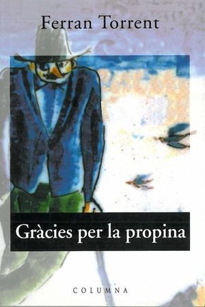 GRACIES PER LA PROPINA (GRAN) | 9788478097739 | TORRENT, FERRAN | Librería Castillón - Comprar libros online Aragón, Barbastro