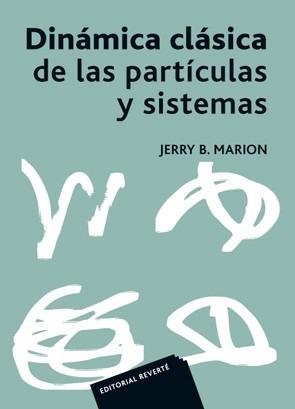 DINAMICA CLASICA DE LAS PARTICULAS Y SISTEMAS | 9788429140941 | MARION, JERRY B. | Librería Castillón - Comprar libros online Aragón, Barbastro