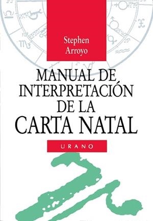 Manual de interpretación de la carta natal | 9788479530068 | Arroyo, Stephen | Librería Castillón - Comprar libros online Aragón, Barbastro