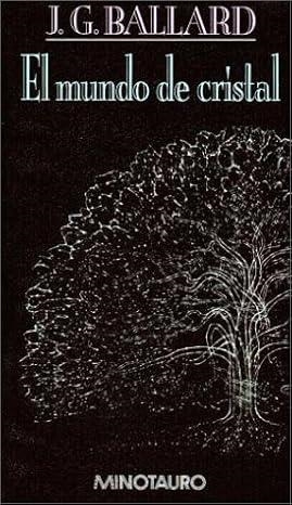 El mundo de cristal | 9788445070987 | J. G. Ballard | Librería Castillón - Comprar libros online Aragón, Barbastro