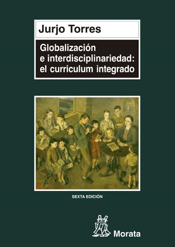 GLOBALIZACION E INTERDISCIPLINARIEDAD CURRICULUM I | 9788471123725 | TORRES SANTOME, JURJO | Librería Castillón - Comprar libros online Aragón, Barbastro