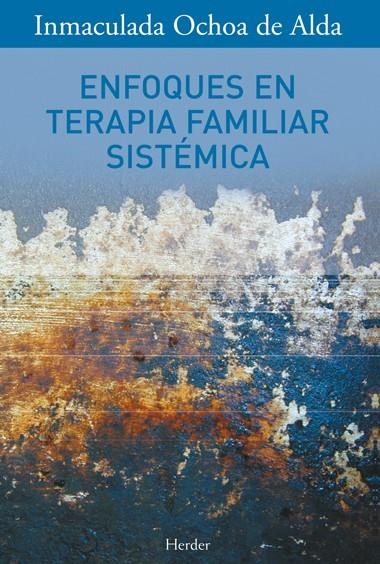 Enfoques en terapia familiar sistémica | 9788425418914 | Ochoa de Alda, Inmaculada | Librería Castillón - Comprar libros online Aragón, Barbastro