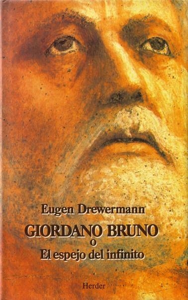 Giordano Bruno o El espejo infinito | 9788425418969 | Drewermann, Eugen | Librería Castillón - Comprar libros online Aragón, Barbastro