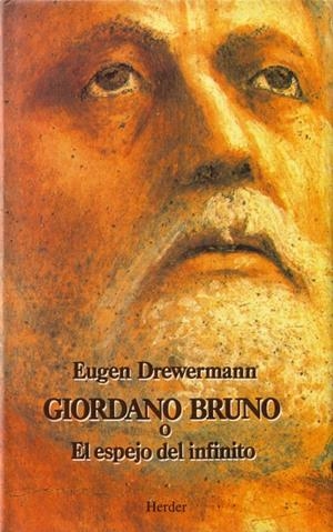 Giordano Bruno o El espejo infinito | 9788425418969 | Drewermann, Eugen | Librería Castillón - Comprar libros online Aragón, Barbastro