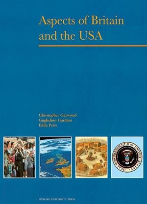 ASPECTS OF BRITAIN AND THE USA | 9780194542456 | GARWOOD, CHRISTOPHER | Librería Castillón - Comprar libros online Aragón, Barbastro