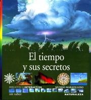TIEMPO Y SUS SECRETOS, EL (BIB.INTERACTIVA MUNDO MARAVILLOSO | 9788434845077 | VARIS | Librería Castillón - Comprar libros online Aragón, Barbastro